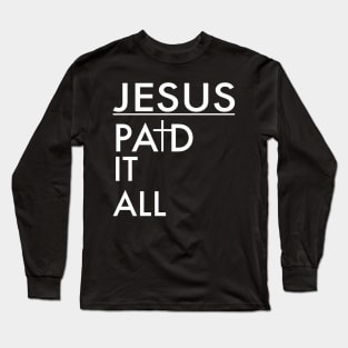 Jesus Paid It All Christian Long Sleeve T-Shirt